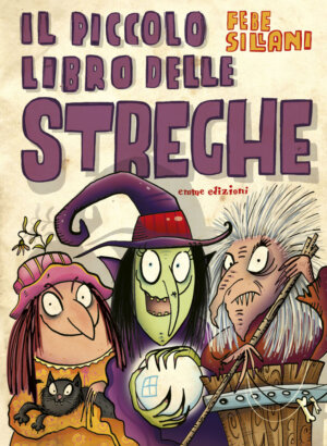 Il piccolo libro delle streghe - Sillani | Emme Edizioni | 9788867144907