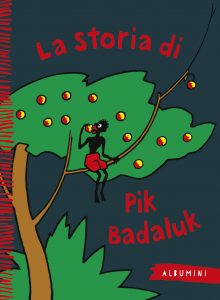 La storia di Pik Badaluk - Meuche | Emme Edizioni | 9788867145119