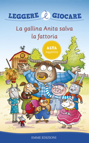 La gallina Anita salva la fattoria - Sillani | Emme Edizioni | 9788867145768