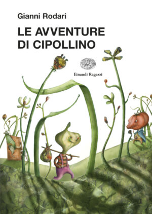 Le avventure di Cipollino - Rodari/Santini | Einaudi Ragazzi | 9788879268028