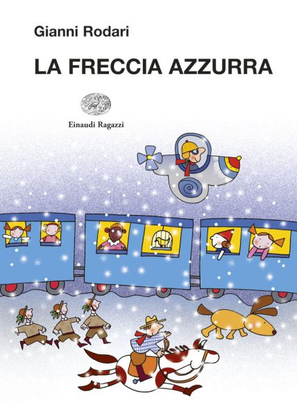 La Freccia Azzurra - Rodari/Costa | Einaudi Ragazzi | 9788879268721