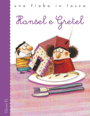 Hansel e Gretel - Piumini/Cantone | Edizioni EL | 9788847724426