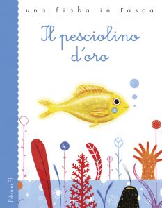 Il pesciolino d'oro - Bordiglioni/Zito | Edizioni EL | 9788847727809
