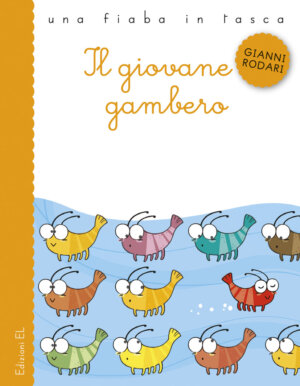 Il giovane gambero - Rodari/Sgarbi | Edizioni EL | 9788847728226