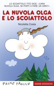 La nuvola Olga e lo scoiattolo - Costa | Emme Edizioni | 9788860795144