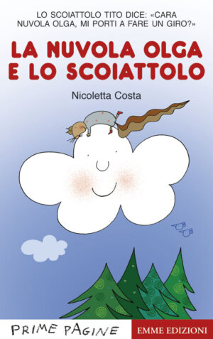 La nuvola Olga e lo scoiattolo - Costa | Emme Edizioni | 9788860795144