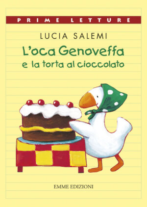 L’oca Genoveffa e la torta al cioccolato - Salemi | Emme Edizioni | 9788879275873