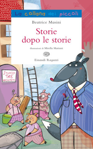 Storie dopo le storie - Masini/Mariani | Einaudi Ragazzi | 9788879269940