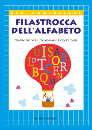 Filastrocca dell'alfabeto - Rodari/Levente Tani | Emme Edizioni | 9788860793805