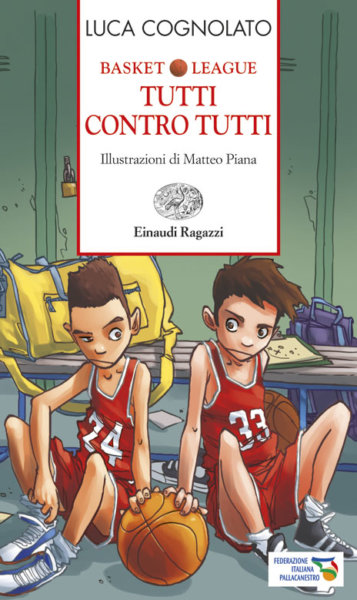 Basket League - Tutti contro tutti - Cognolato/Piana | Einaudi Ragazzi | 9788879269841
