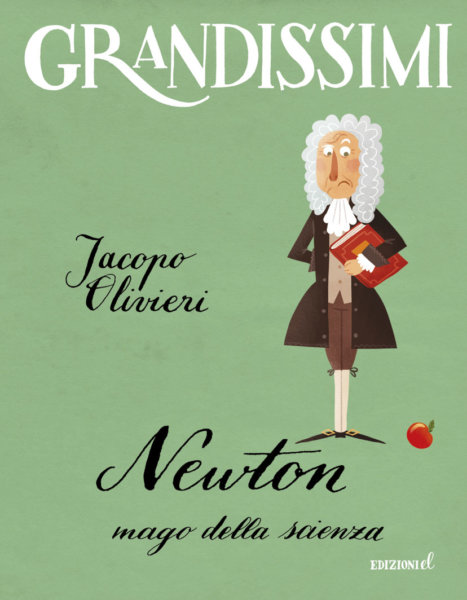 Newton, mago della scienza - Olivieri/Castellani | Edizioni EL | 9788847734548
