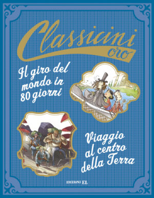 Il giro del mondo in 80 giorni. Viaggio al centro della Terra - Piumini e Gatti/Bigarella e Piana | Edizioni EL