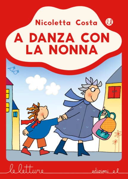 A danza con la nonna - Costa - R | Edizioni EL | 9788847735088