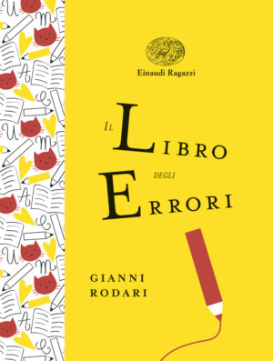 Il libro degli errori - Rodari/Armellini | Einaudi Ragazzi | 9788866563853