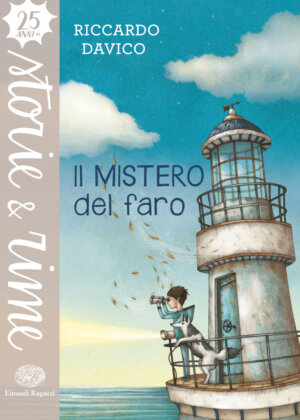 Il mistero del faro - Davico | Einaudi Ragazzi | 9788866563877