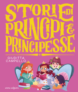 Storie di principi e principesse - Giuditta Campello