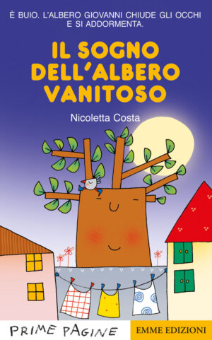 Il sogno dell'albero vanitoso - Costa | Emme Edizioni | 9788867146802