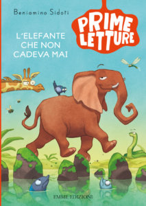 L'elefante che non cadeva mai - Sidoti/Fornaciari | Emme Edizioni | 9788867146857
