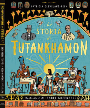 La storia di Tutankhamon | Emme Edizioni | 9788867146567