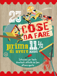 23 cose da fare prima di avere 11 anni e 1/2 | Emme Edizioni | 9788867146994