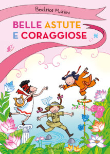 Belle, astute e coraggiose - Masini-Guicciardini - Edizioni EL - 9788847735378
