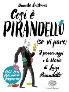 Così è Pirandello (se vi pare) - AristarcoNot  Einaudi Ragazzi - 9788866564171