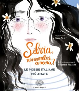 Silvia, rimembri ancora - Le poesie italiane più amate - AA.VV.-Not  Einaudi Ragazzi - 9788866564232