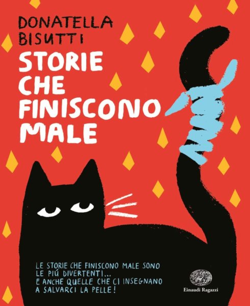 Storie che finiscono male - Bisutti-Marton  Einaudi Ragazzi - 9788866564249