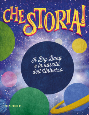 Il Big Bang e la nascita dell'Universo - Rossi/Lissoni | Edizioni EL | 9788847735484