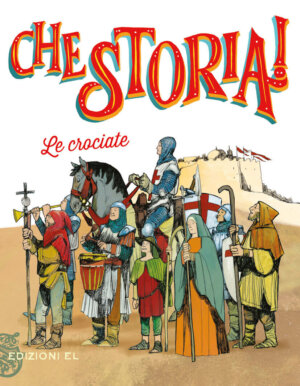 Le crociate - Sgardoli/Visintin | Edizioni EL | 9788847735491