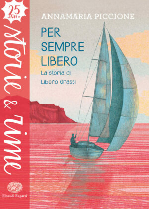 Per sempre Libero - La storia di Libero Grassi