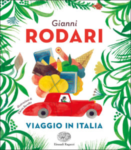 Viaggio in Italia - Rodari-Beretta -Einaudi Ragazzi - 9788866564720