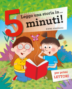 Leggo una storia in… 5 minuti! - Bordiglioni e Sillani - AA.VV. -  Emme Edizioni - 9788867148233