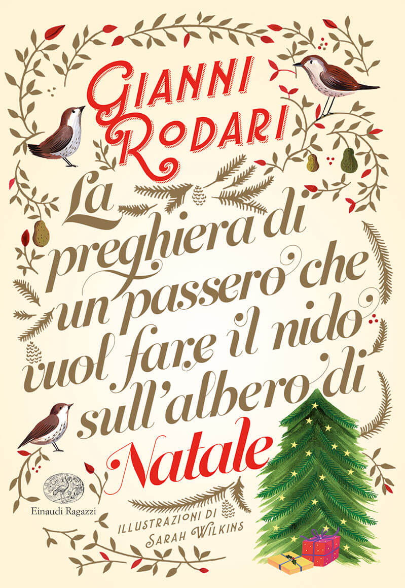 Poesie Di Gianni Rodari Sul Natale.La Preghiera Di Un Passero Che Vuol Fare Il Nido Sull Albero Di Natale Rodari Wilkins Einaudi Ragazzi