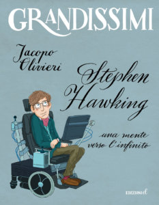 Stephen Hawking, una mente verso l'infinito - Olivieri/Irace | Edizioni EL