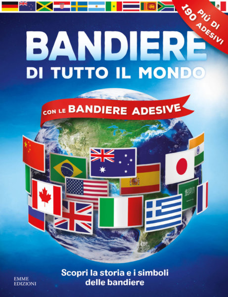 Bandiere di tutto il mondo - Con le bandiere adesive - AA.VV. | Emme Edizioni