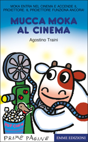Mucca Moka al cinema - Traini | Emme Edizioni