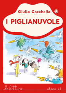 I Piglianuvole - Cocchella/Lauciello | Edizioni EL