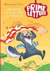 Un pezzo di pizza per la puzzola - Sidoti/Fornaciari | Emme Edizioni
