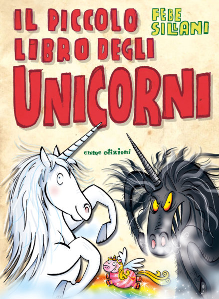 Il piccolo libro degli unicorni - Sillani | Emme Edizioni