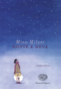 Notte e neve - Milani/ Ruta | Einaudi Ragazzi