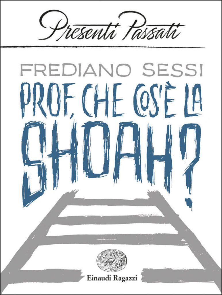 Prof, che cos'è la Shoah? - Sessi | Einaudi Ragazzi