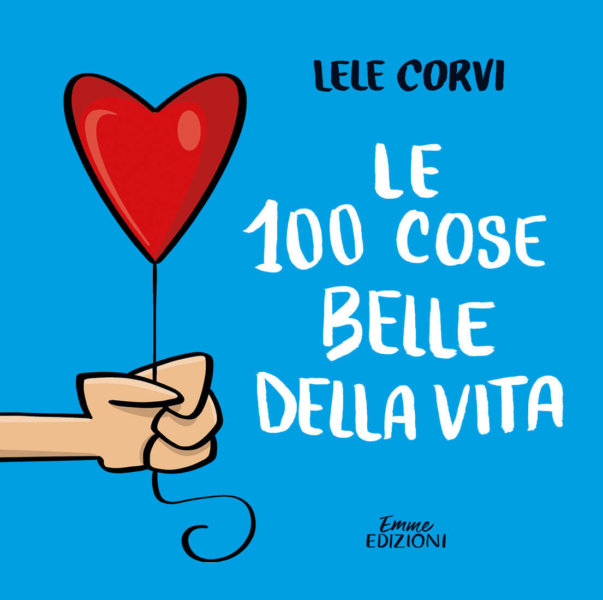 Le 100 cose belle della vita - Corvi | Emme Edizioni