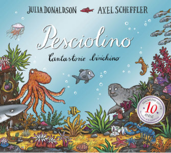 Pesciolino - 10 anni - Donaldson/Scheffler | Emme Edizioni