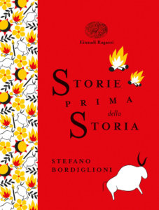 Storie prima della storia - Bordiglioni/Fiorin | Einaudi Ragazzi