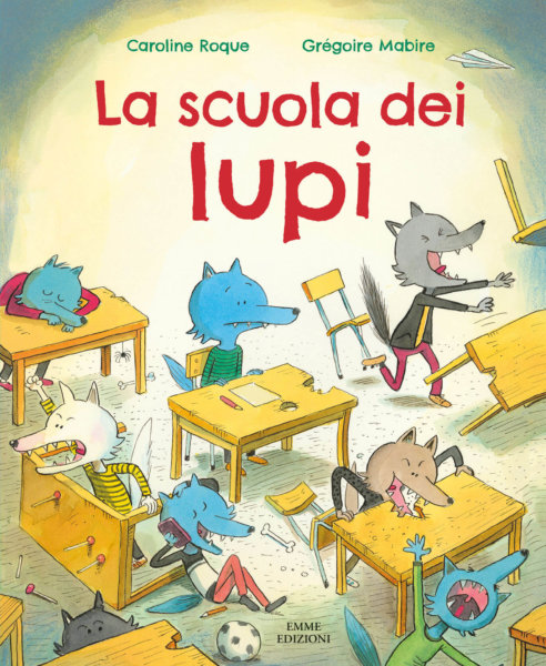 La scuola dei lupi - Roque/Mabire | Emme Edizioni