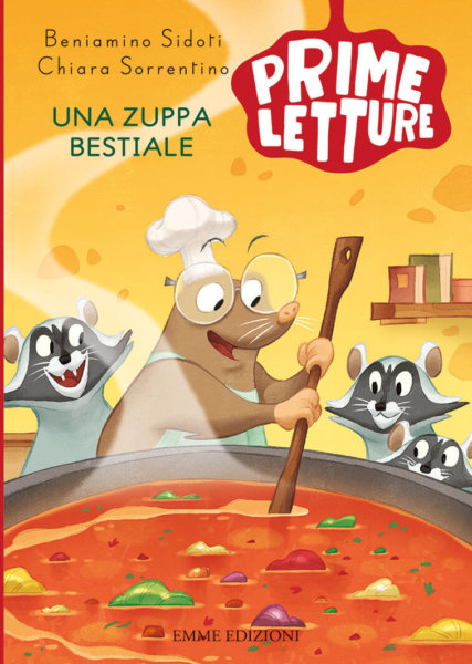 Una zuppa bestiale - Sidoti,Sorrentino/Fornaciari | Emme Edizioni