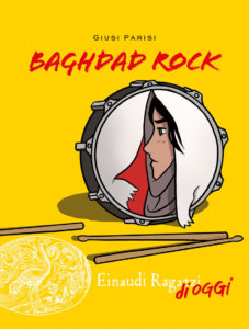 Baghdad Rock - Parisi | Einaudi Ragazzi