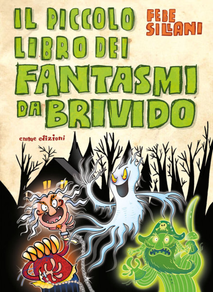 Il piccolo libro dei fantasmi da brivido - Sillani | Emme Edizioni