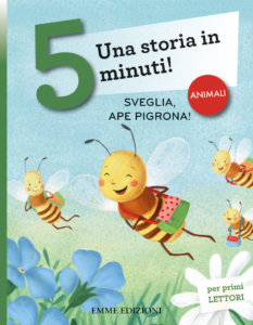 Sveglia, ape pigrona! - Campello,Gregori | Emme Edizioni